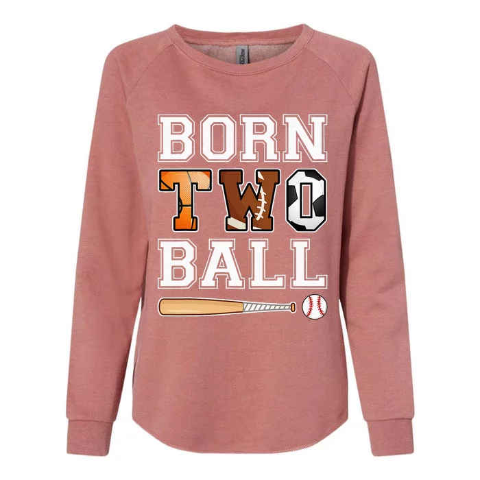 Born 2nd Ball Birthday Sport Theme 2 Year Old Womens California Wash Sweatshirt