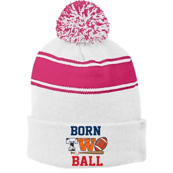 Born 2 Ball 2nd Birthday Sports 2 Year Old Second Stripe Pom Pom Beanie