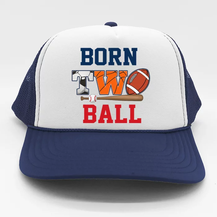 Born 2 Ball 2nd Birthday Sports 2 Year Old Second Trucker Hat