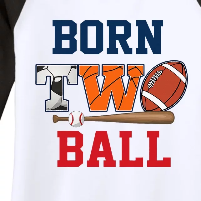 Born 2 Ball 2nd Birthday Sports 2 Year Old Second Women's Tri-Blend 3/4-Sleeve Raglan Shirt