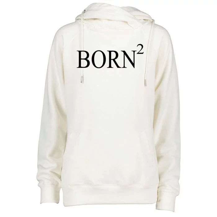 Born 2 Womens Funnel Neck Pullover Hood