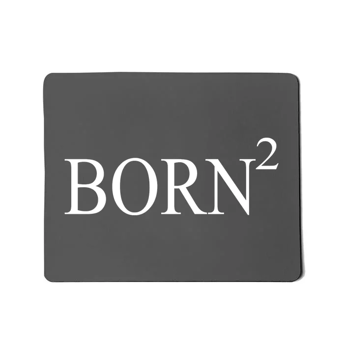 Born 2 Mousepad