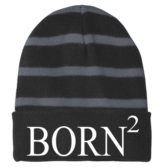 Born 2 Striped Beanie with Solid Band