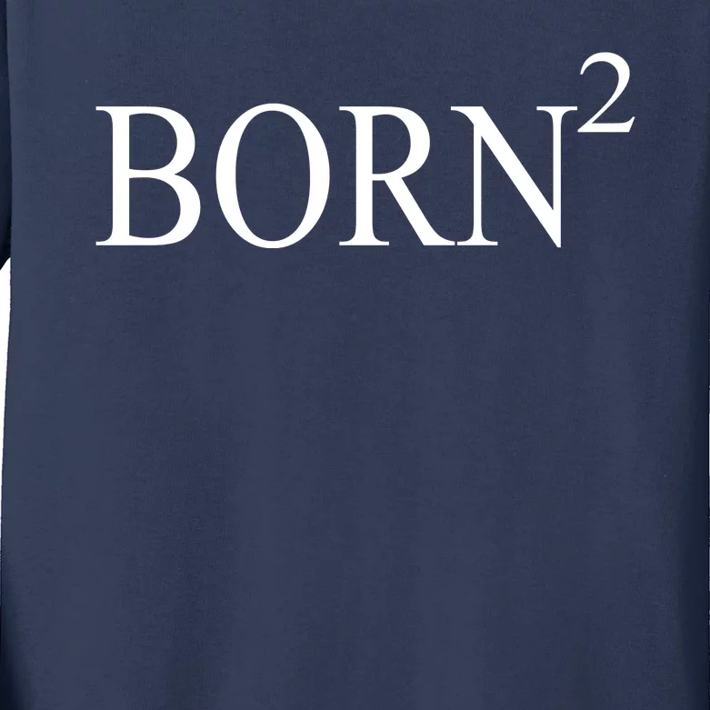 Born 2 Kids Long Sleeve Shirt