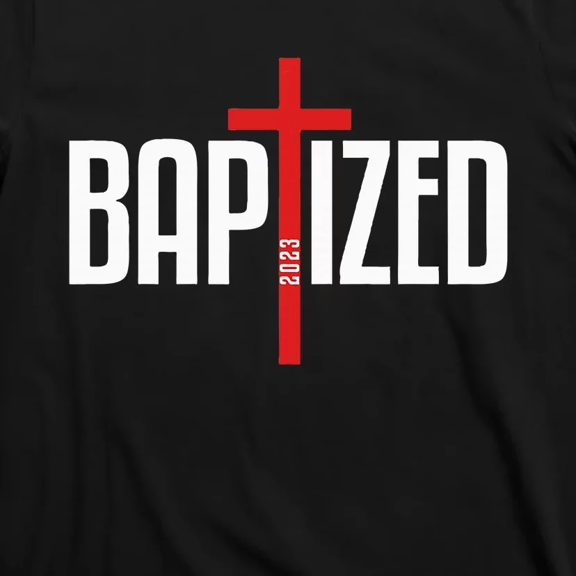 Baptized 2023 Christian Water Baptism Church Group Christ T-Shirt