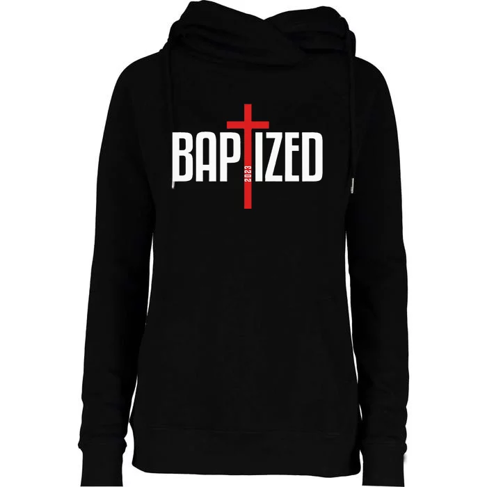 Baptized 2023 Christian Water Baptism Church Group Christ Womens Funnel Neck Pullover Hood