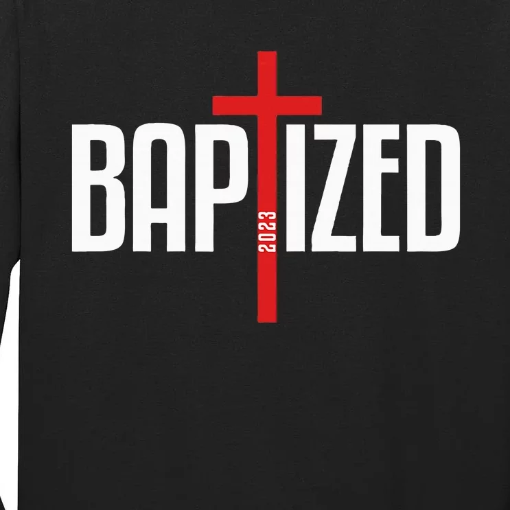 Baptized 2023 Christian Water Baptism Church Group Christ Tall Long Sleeve T-Shirt