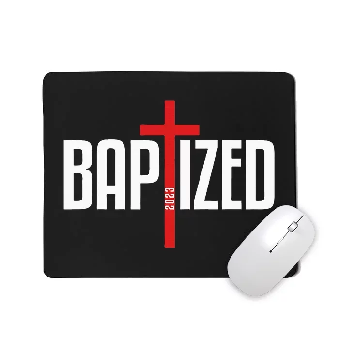 Baptized 2023 Christian Water Baptism Church Group Christ Mousepad