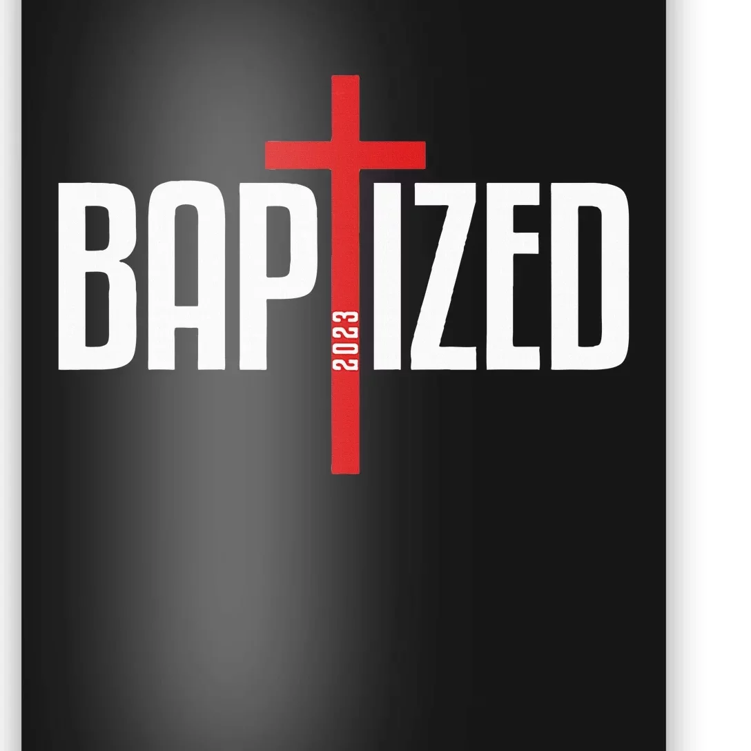 Baptized 2023 Christian Water Baptism Church Group Christ Poster