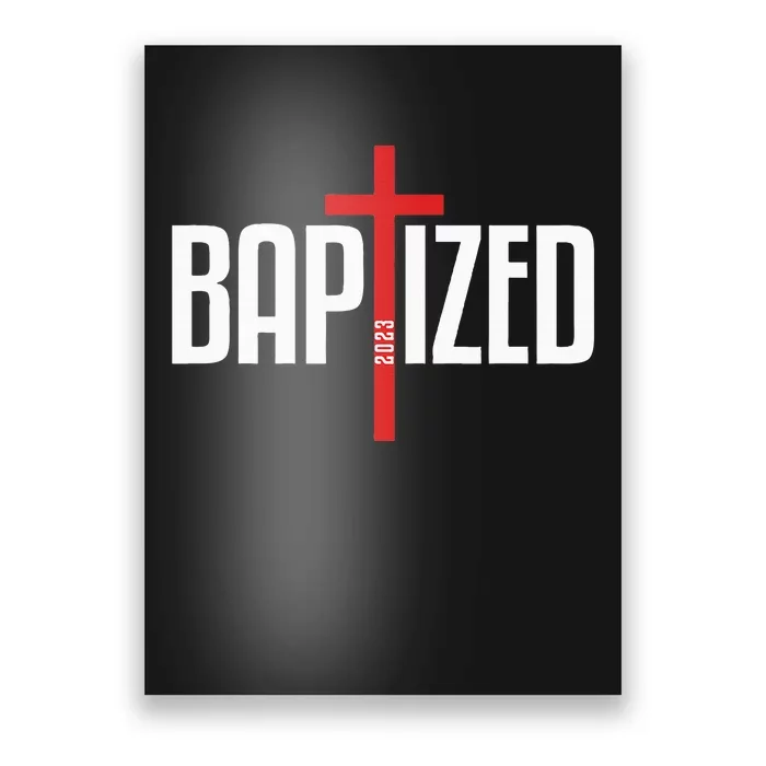 Baptized 2023 Christian Water Baptism Church Group Christ Poster