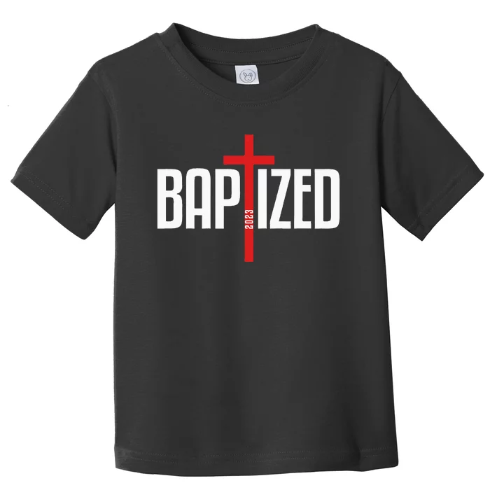 Baptized 2023 Christian Water Baptism Church Group Christ Toddler T-Shirt