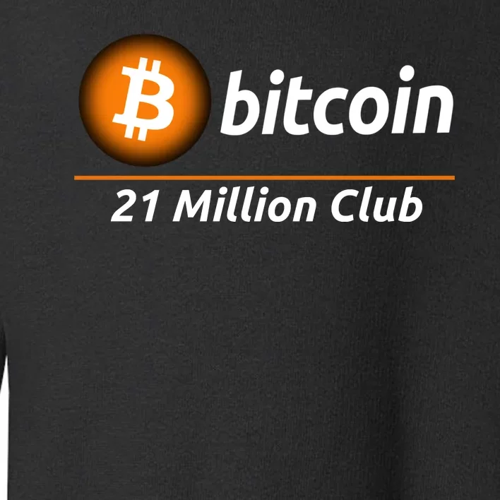 Bitcoin 21 Million Club, Cool Bitcoin, Cryptocurrency, Blockchain Toddler Sweatshirt