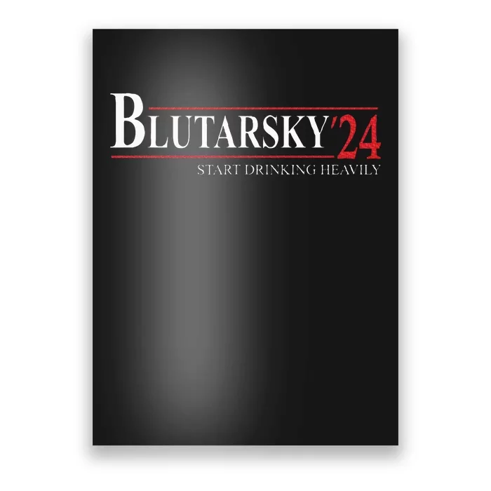 Blutarsky 2024 Start Drinking Heavily Funny Poster