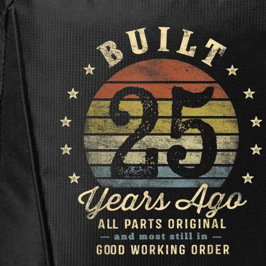 Built 25 Years Ago - All Parts Original Gifts 25th Birthday City Backpack