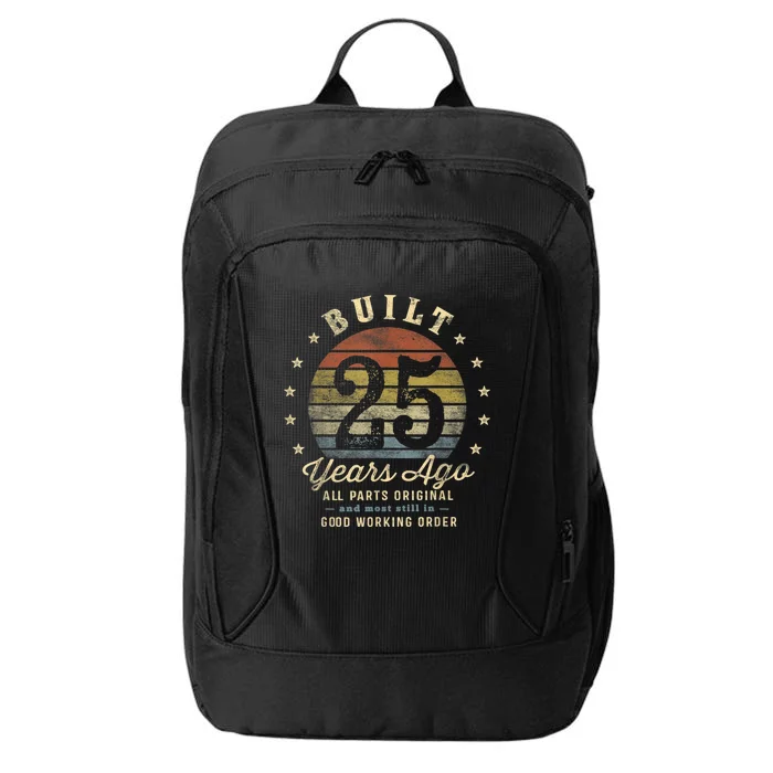 Built 25 Years Ago - All Parts Original Gifts 25th Birthday City Backpack