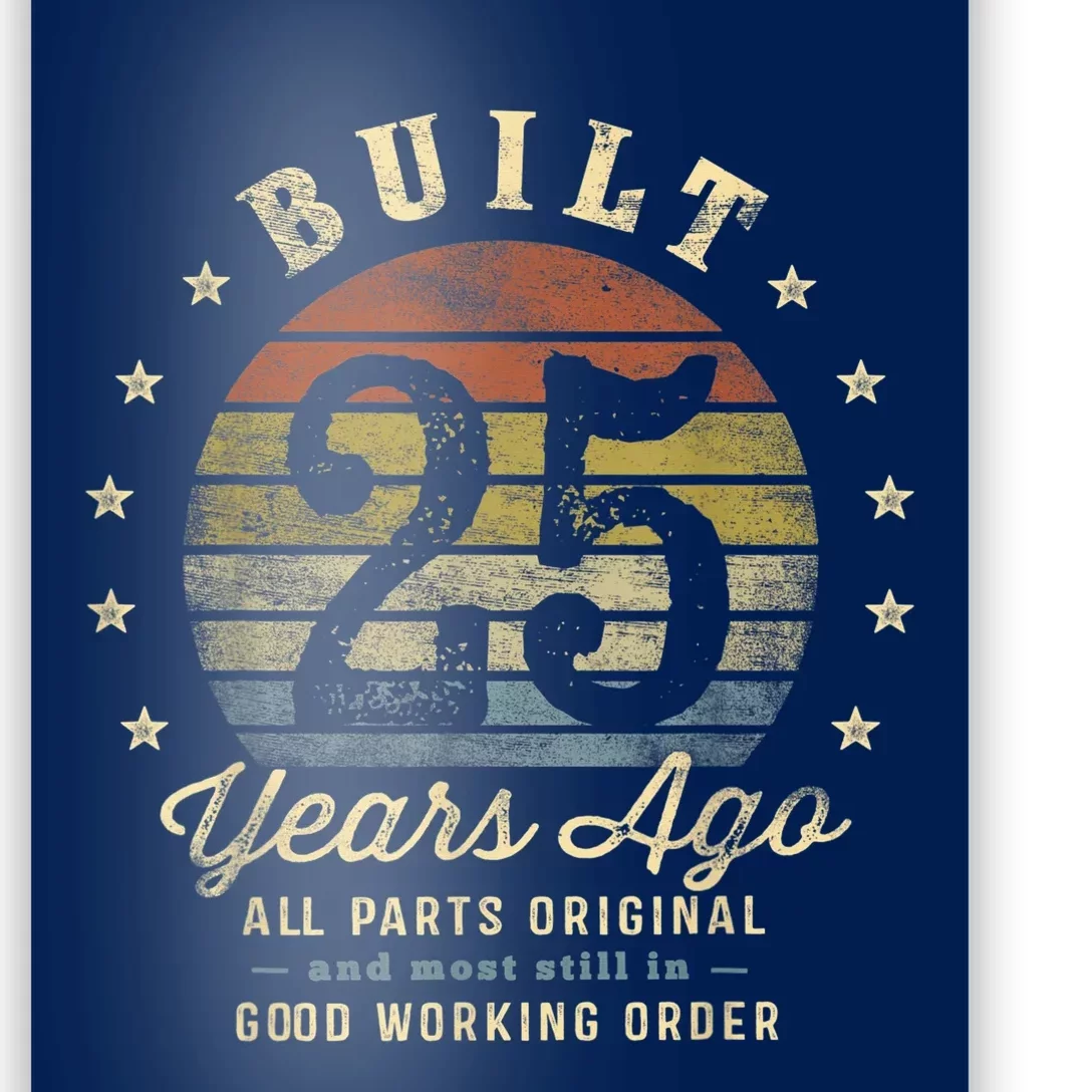 Built 25 Years Ago - All Parts Original Gifts 25th Birthday Poster