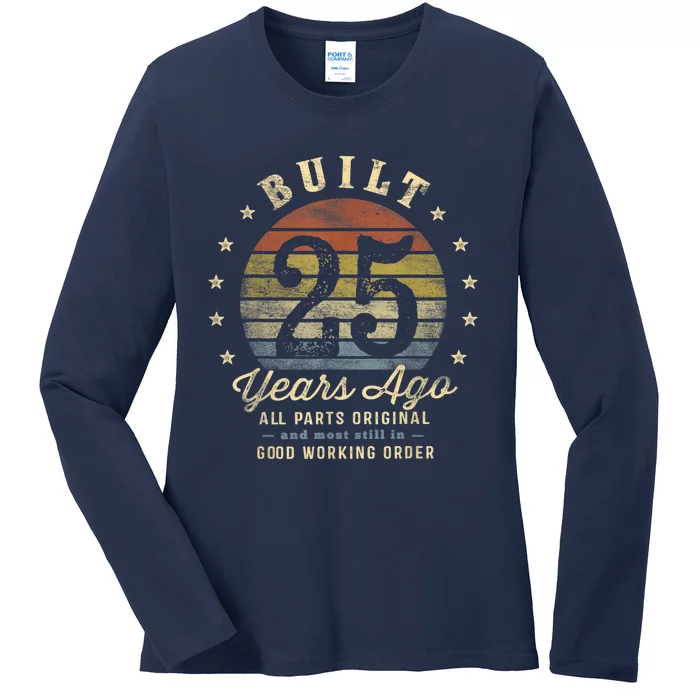 Built 25 Years Ago - All Parts Original Gifts 25th Birthday Ladies Long Sleeve Shirt