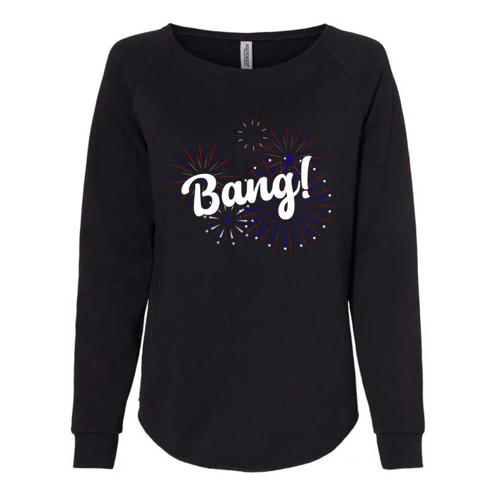 Bang 4th Of July Firework Womens California Wash Sweatshirt