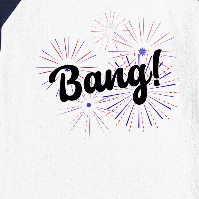 Bang 4th Of July Firework Baseball Sleeve Shirt