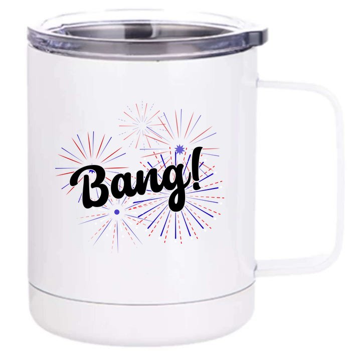 Bang 4th Of July Firework Front & Back 12oz Stainless Steel Tumbler Cup