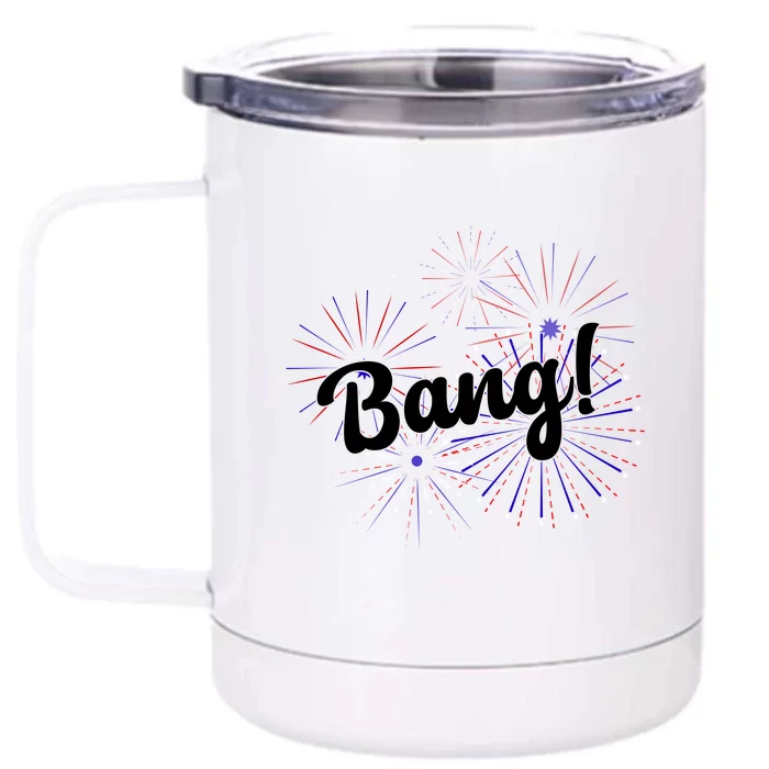 Bang 4th Of July Firework Front & Back 12oz Stainless Steel Tumbler Cup