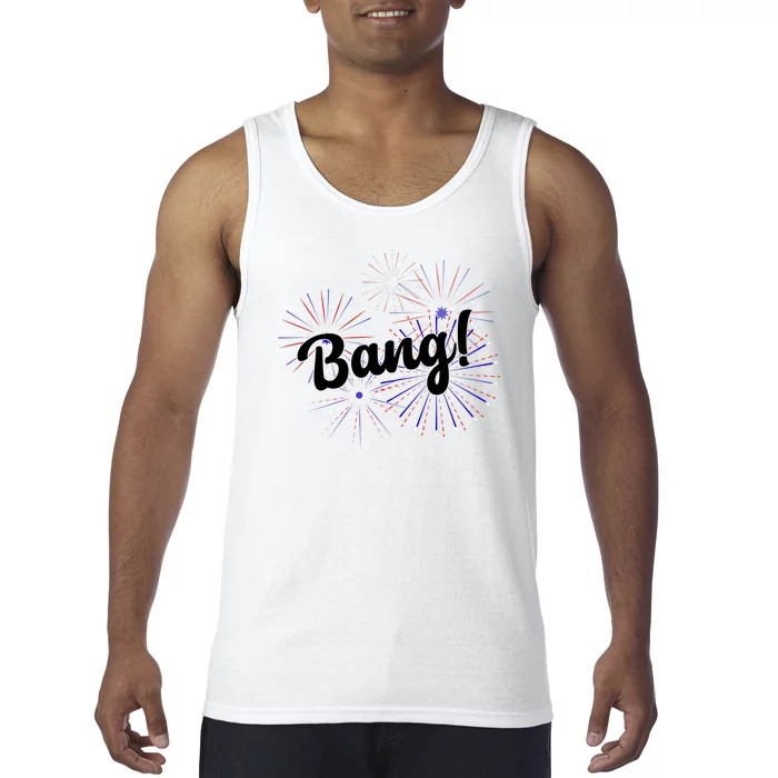 Bang 4th Of July Firework Tank Top