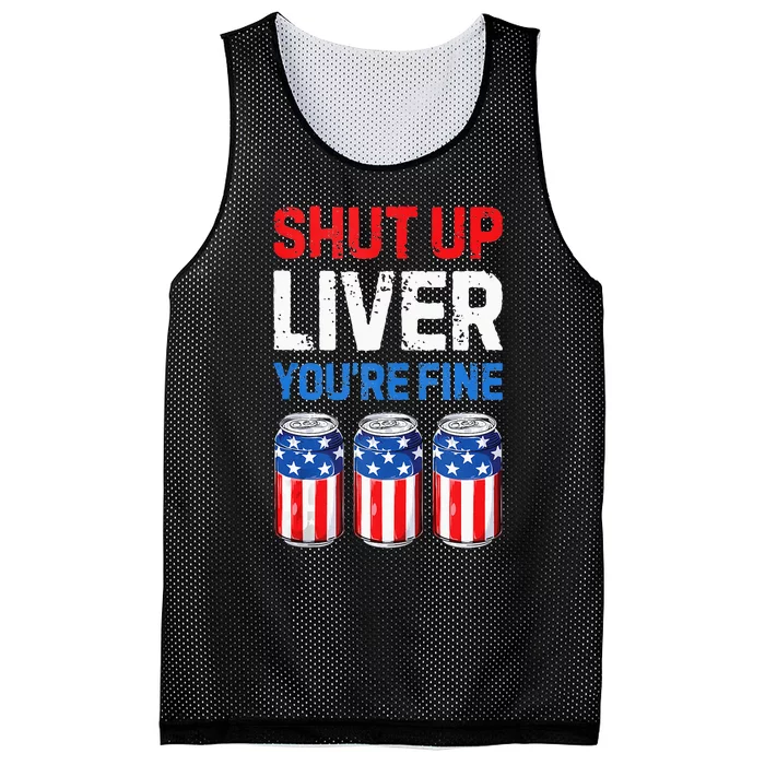 Beer 4th Of July Shut Up Liver You're Fine Drinking Mug Mesh Reversible Basketball Jersey Tank