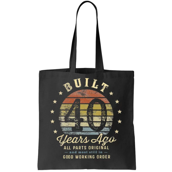 Built 40 Years Ago All Parts Original Gifts 40th Birthday Tote Bag