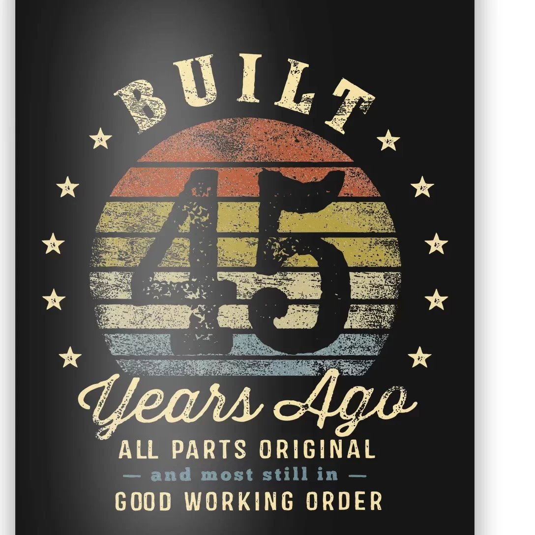 Built 45 Years Ago All Parts Original Gifts 45th Birthday Poster