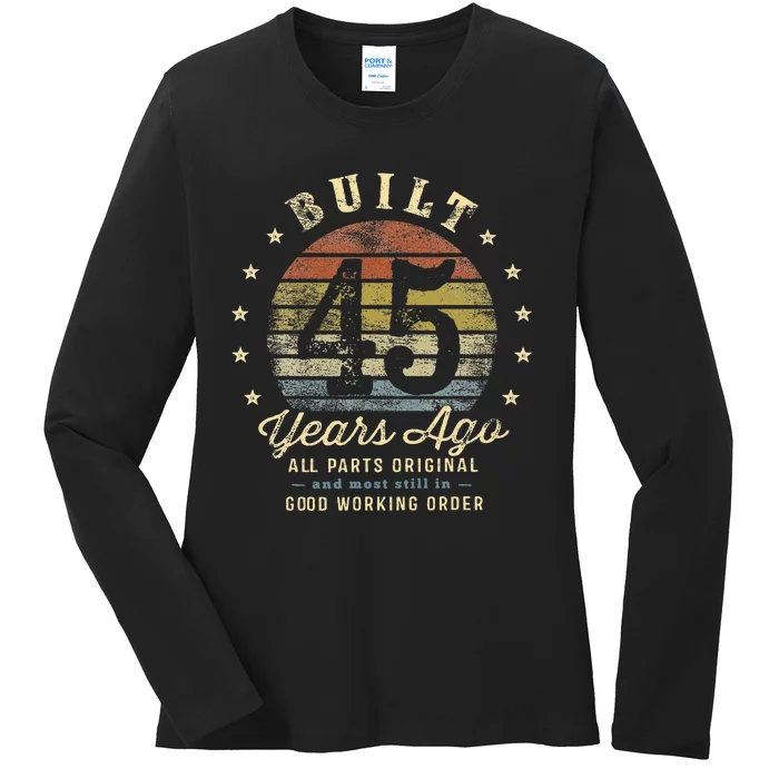 Built 45 Years Ago All Parts Original Gifts 45th Birthday Ladies Long Sleeve Shirt