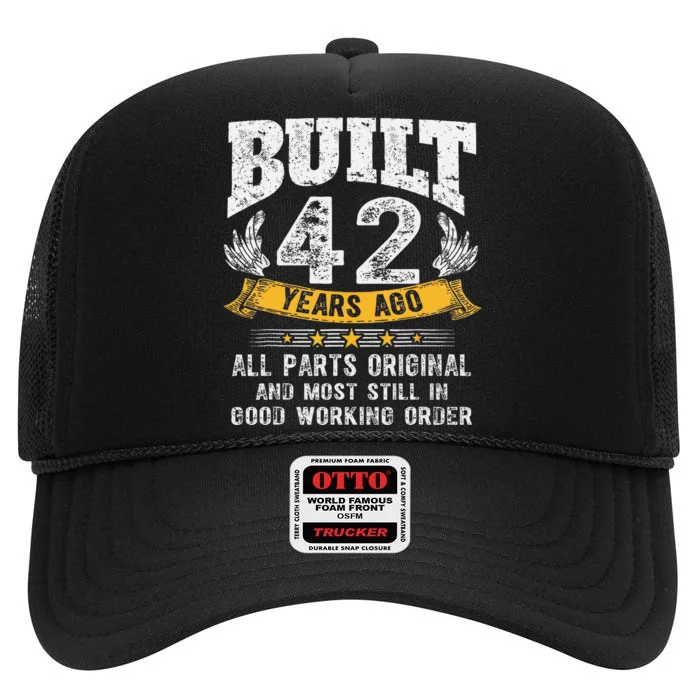 Built 42 Years Ago All Parts Original 42nd Birthday Retro High Crown Mesh Trucker Hat