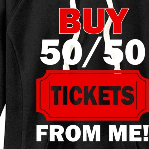 Buy 50 50 Tickets From Me Raffle Volunteer Fair Women's Fleece Hoodie