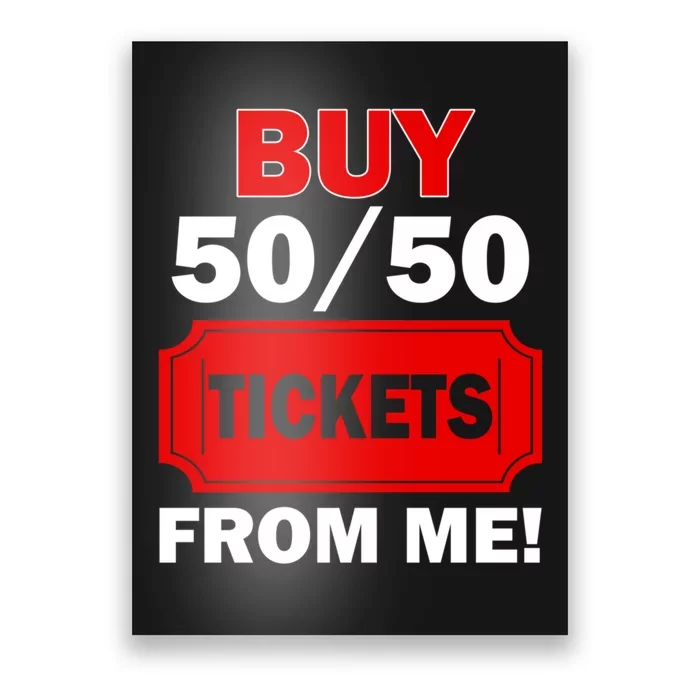 Buy 50 50 Tickets From Me Raffle Volunteer Fair Poster