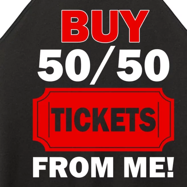 Buy 50 50 Tickets From Me Raffle Volunteer Fair Women’s Perfect Tri Rocker Tank