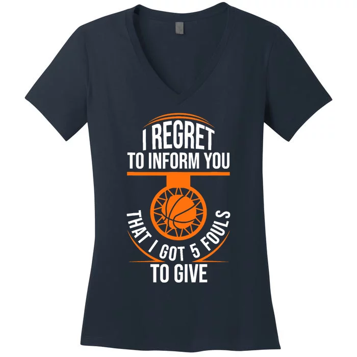 Basketball 5 Fouls Quote - Funny Basketball Women's V-Neck T-Shirt