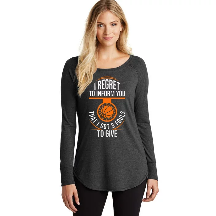 Basketball 5 Fouls Quote Funny Basketball Women's Perfect Tri Tunic Long Sleeve Shirt