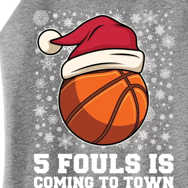 Basketball 5 Fouls Is Coming To Town Gift Funny Basketball Great Gift Women’s Perfect Tri Rocker Tank