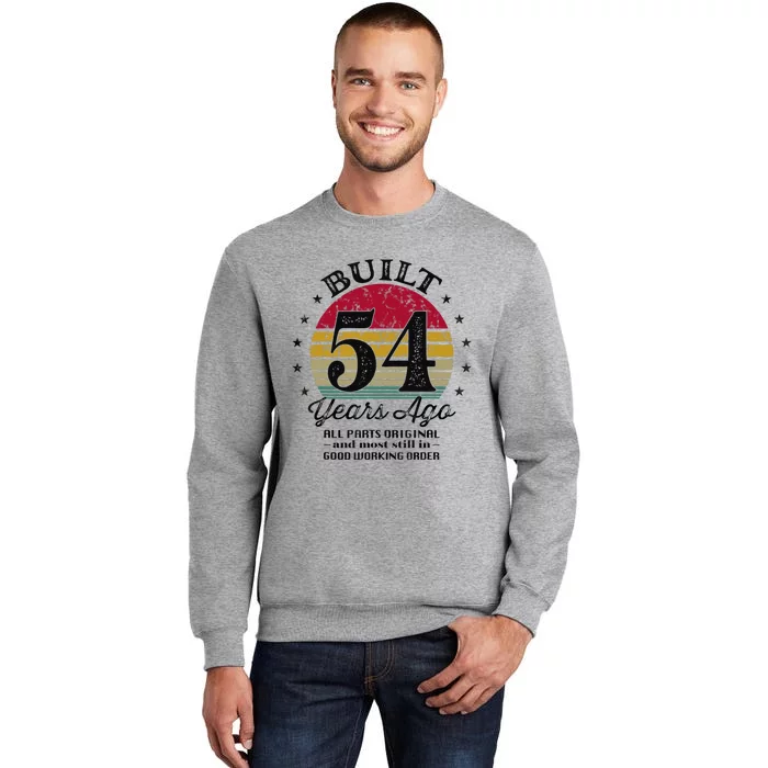 Built 54 Years Ago 54th Birthday All Parts Original 1969 Tall Sweatshirt