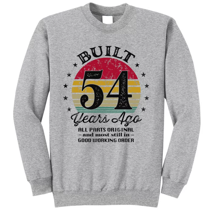 Built 54 Years Ago 54th Birthday All Parts Original 1969 Tall Sweatshirt