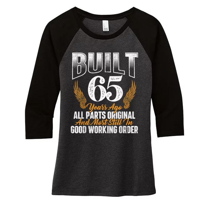 Built 65 Years Ago 65th Birthday 65 Years Old Bday Women's Tri-Blend 3/4-Sleeve Raglan Shirt