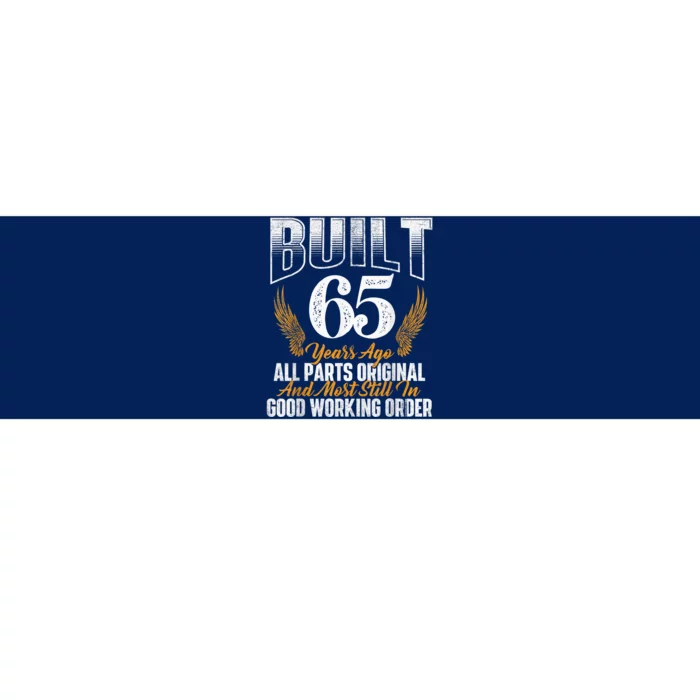 Built 65 Years Ago 65th Birthday 65 Years Old Bday Bumper Sticker