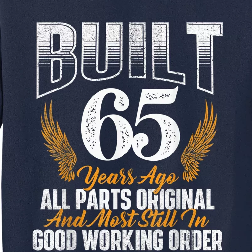 Built 65 Years Ago 65th Birthday 65 Years Old Bday Tall Sweatshirt