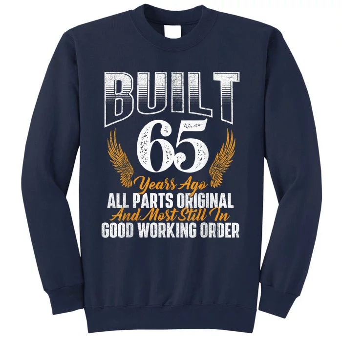 Built 65 Years Ago 65th Birthday 65 Years Old Bday Tall Sweatshirt