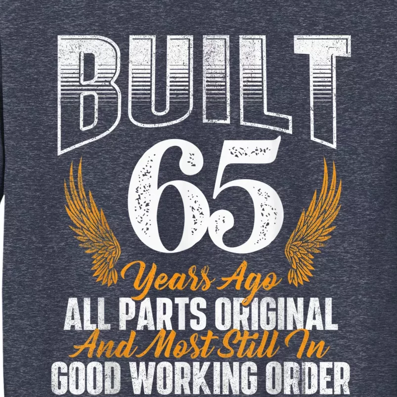 Built 65 Years Ago 65th Birthday 65 Years Old Bday Sweatshirt