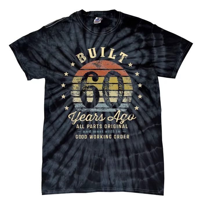 Built 60 Years Ago All Parts Original Gifts 60th Birthday Tie-Dye T-Shirt