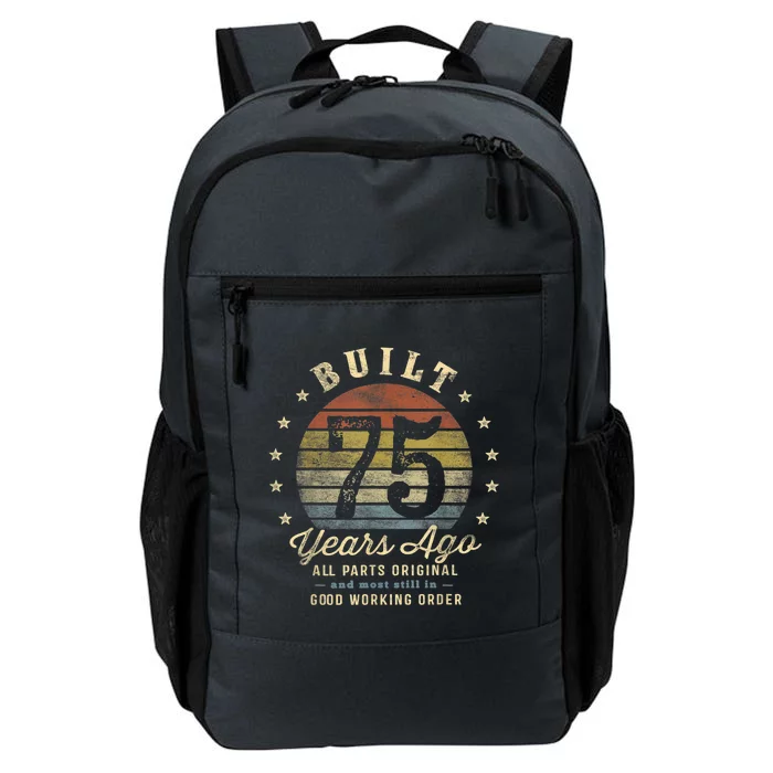 Built 75 Years Ago - All Parts Original Gifts 75th Birthday Present Daily Commute Backpack