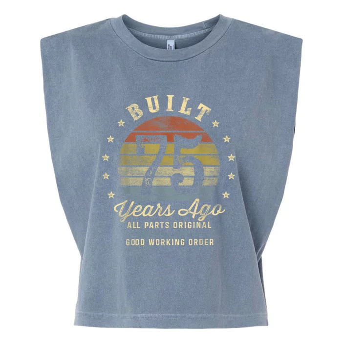 Built 75 Years Ago - All Parts Original Gifts 75th Birthday Present Garment-Dyed Women's Muscle Tee