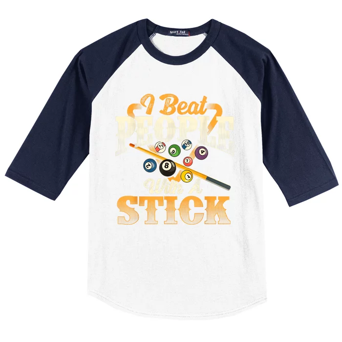 Billiards 8 Ball Pool Player I Beat People With A Stick Gift Baseball Sleeve Shirt