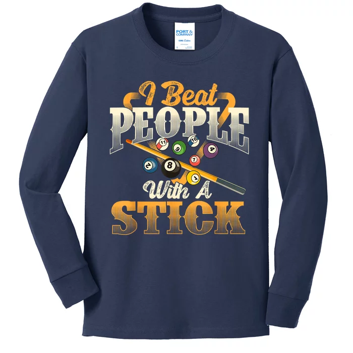 Billiards 8 Ball Pool Player I Beat People With A Stick Gift Kids Long Sleeve Shirt