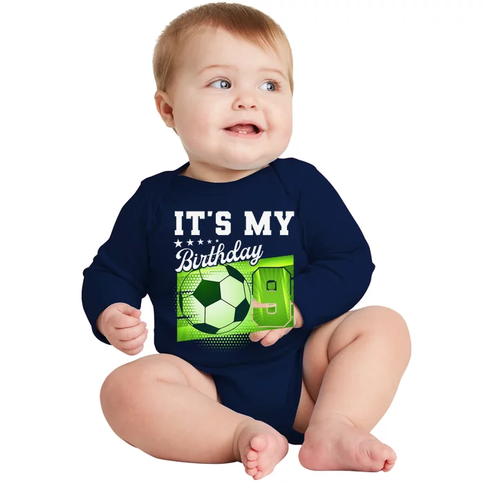 Birthday 9 Soccer Its My 9th Birthday Soccer Baby Long Sleeve Bodysuit